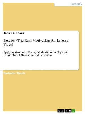 cover image of Escape--The Real Motivation for Leisure Travel